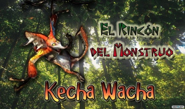 1509-08 El Rincón del Monstruo Kecha Wacha