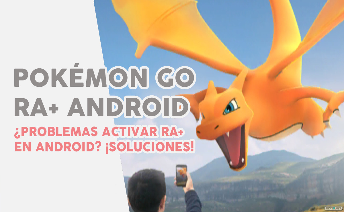 Pokémon GO activar RA+ AR+ Android ARCore