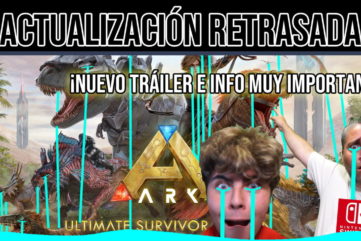 Novedades ARK Ultimate Survivor Scorched Earth Switch octubre SE RETRASA