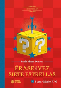Libro Érase una vez siete estrellas Super Mario RPG Paula Rivera Donoso