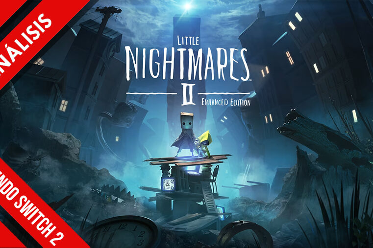 Análisis Little Nightmares II Enhanced Edition Nintendo Switch 2