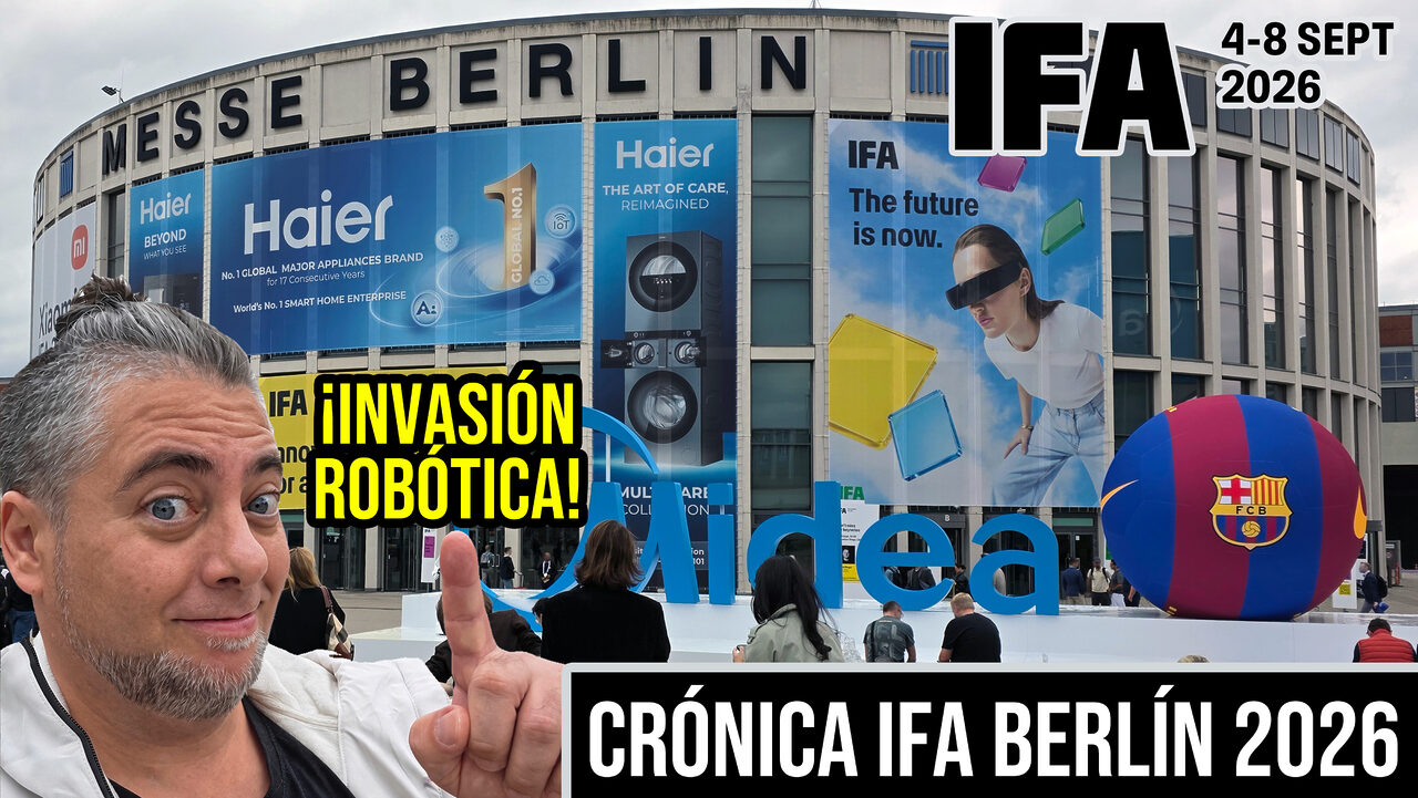 Crónica IFA BERLÍN 2026